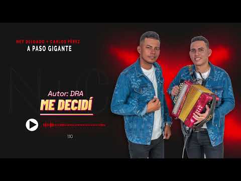 Me Decidí - Ney Delgado + Carlos Pérez