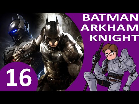 Let's Play Batman: Arkham Knight Part 16 - With a Vengeance! (Hard Mode)