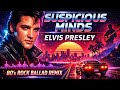 Suspicious Minds Elvis Presley Retrosynth 80 S Rock Ballad Remix
