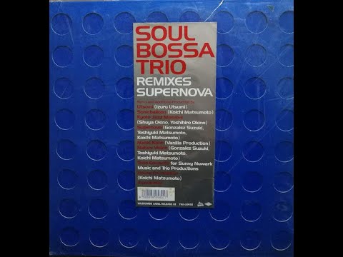 Soul Bossa Trio - Words of Love Re loved by Jazzanova