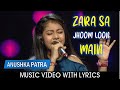 Anushka Patra Zara Sa Jhoom Loon Main Lyrics In Hindi With English And Malay Subtitles