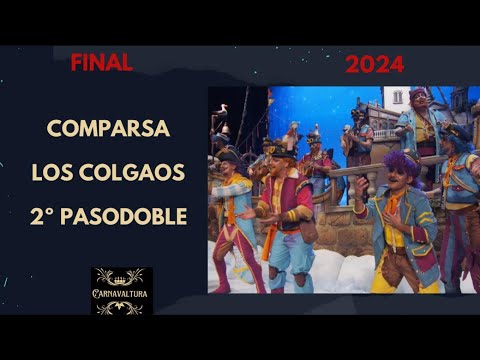 2º PASODOBLE COMPARSA LOS COLGAOS - CINCO AÑOS - (A JUAN CARLOS ARAGON) FINAL  (CON LETRA) COAC 2024