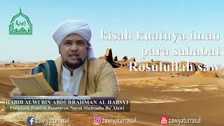 Download lagu Tebalnya keimanan para sahabat Nabi saw - Habib Alwi bin Abdurrahman Al Habsyi mp3 Download lagu Tebalnya keimanan para sahabat Nabi saw - Habib Alwi bin Abdurrahman Al Habsyi mp3