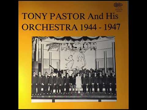 Tony Pastor and his orchestra - 1944-1947 (1982 LP)