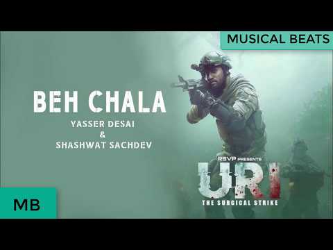 Behe Chala - Full Hd Audio| URI | Vicky Kaushal & Yami Gautam | Yasser Desai & Shashwat Sachdev