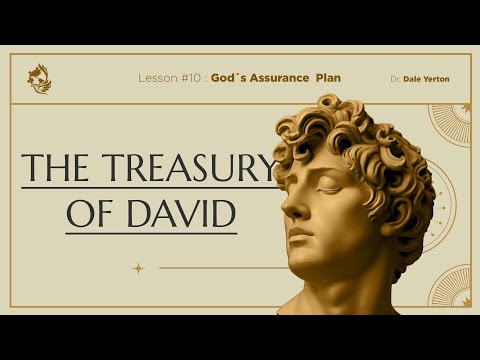 The Treasury of David: Lesson 10 - God's Assurance Plan