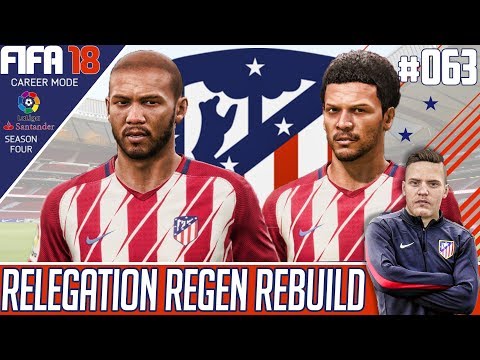 Fifa 18 Atletico Madrid Career Mode - Relegation Regen Rebuild - EP 63 - NEW SIGNING!