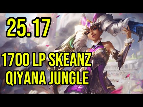 Skeanz 1700 LP Jungle Qiyana Gameplay | Challenger Highlights | Patch 25.16
