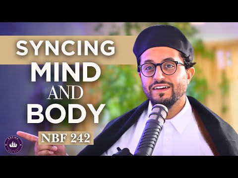 NBF 242- Your Mind & Body Must Be in Sync - Dr Shadee Elmasry
