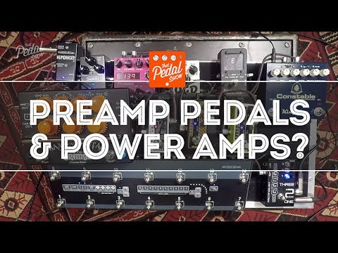 That Pedal Show – Valve, Transistor & Digital Preamp Pedals into Valve & Transistor Power Amps