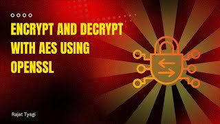 Encrypt and Decrypt Files with AES Using OpenSSL