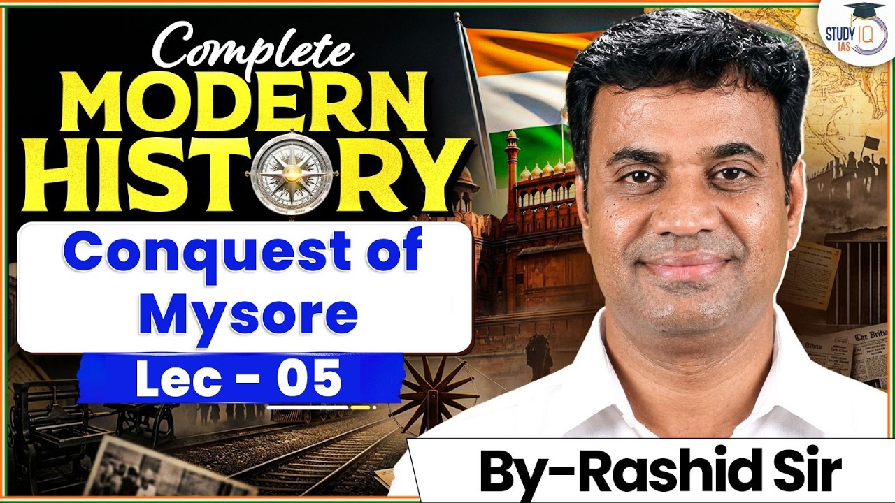 Complete Modern History for UPSC | Conquest of Mysore | Lec 05 | StudyIQ IAS