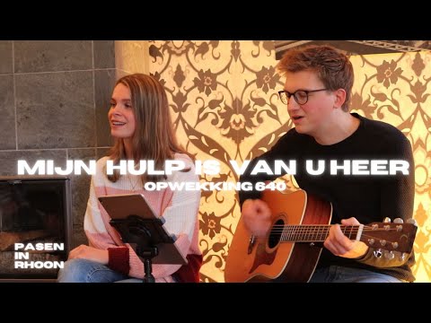 Mijn hulp is van U Heer (Opwekking 640) | PASEN IN RHOON