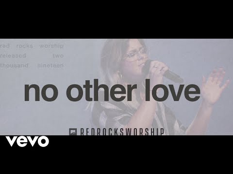 Red Rocks Worship - No Other Love (Live)
