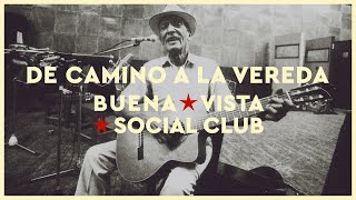 Buena Vista Social Club - De Camino a La Vereda (2021 Remaster) (Official Audio)