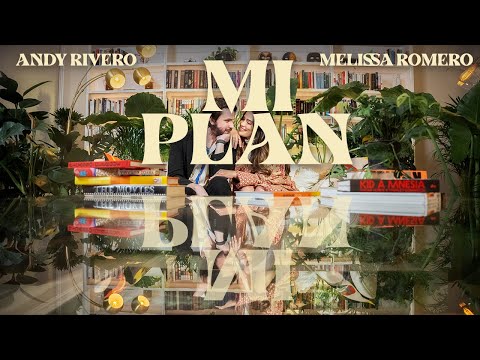Andy Rivero, Melissa Romero, BOH - Mi Plan (Video Oficial)