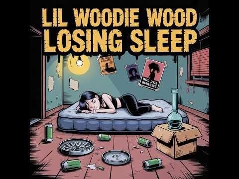 Lil Woodie Wood - Losing Sleep