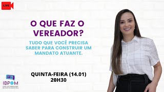 O que faz o vereador? Quais as funções do vereador?