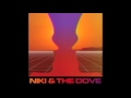 Niki & The Dove - Play it on my Radio (Audio ...