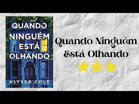 Resenha #142 - Quando Ninguém Está Olhando de Alyssa Cole