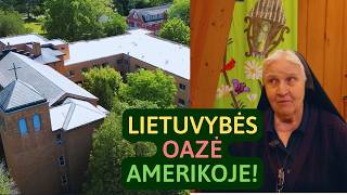 Ji rūpinasi įspūdingu lietuvišku vienuolynu JAV | ses. Ignė Marijošius