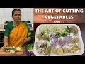 The Art Of Vegetable Cutting Vegetables Cutting Vlog 1 How To Cut Vegetables By Revathy Shanmugam