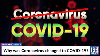 Why was Coronavirus changed to COVID-19?