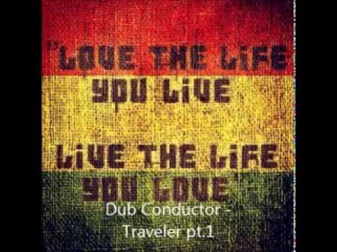 Dub Conductor   Traveler pt 1