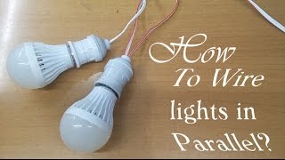 How To Wire lights in Parallel?