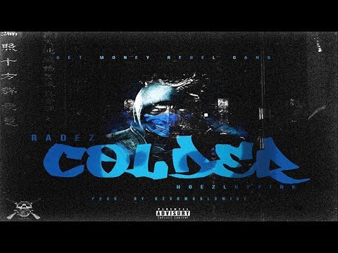 Radez x hoezluvpink - Colder (Prod. by kevoworldwide)