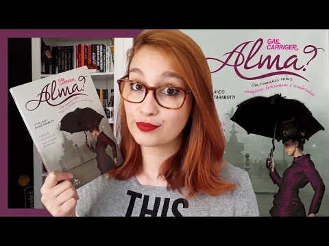 Alma? (Gail Carriger) | Resenhando Sonhos