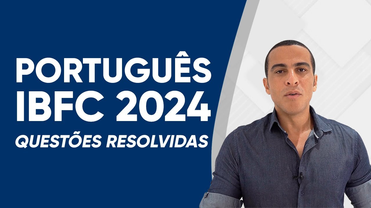 PORTUGUÊS IBFC - QUESTÕES RESOLVIDAS (2024)