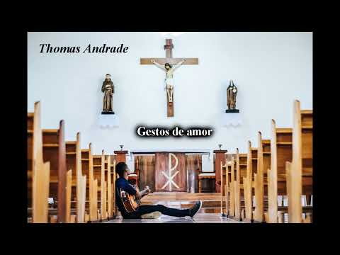Gestos De Amor - Thomas Andrade