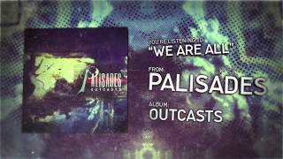 Music video thumbnail preview for Palisades - We Are All by Palisades
