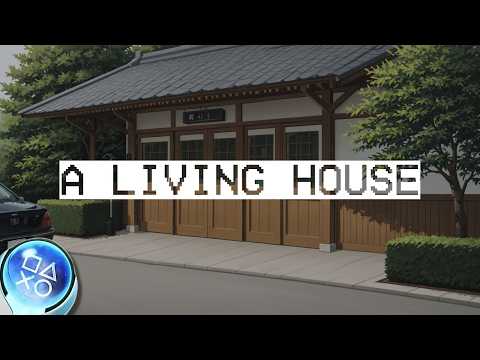A living house - Easy Platinum Trophy Guide