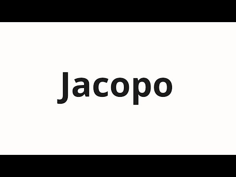 How to pronounce Jacopo