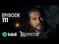 Resurrection: Ertuğrul | Episode 111