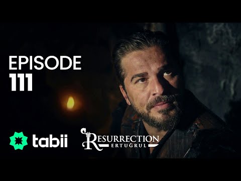 Resurrection: Ertuğrul | Episode 111