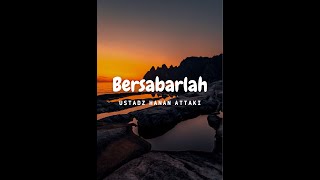 Download lagu Bersabarlah_Ustadz Hanan Attaki | ceramah 1 menit | one minute booster mp3