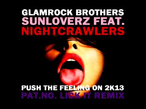 Glamrock Brothers & Sunloverz feat. Nightcrawlers - Push The Feeling On 2K13 (Pat.No. Lick It Remix)