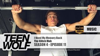 The Glitch Mob - I Need My Memory Back | Teen Wolf 4x11 Music [HD]