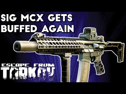 The Sig MCX Gets Buffed Again - Escape From Tarkov