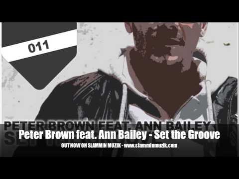 Peter Brown feat. Ann Bailey - Set the Groove