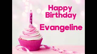 Happy birthday Evangeline