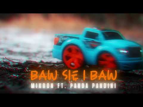 MIKRON x PANDA PANDINI - BAW SIĘ I BAW - prod. GRVCY