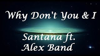 Why Don't You &amp; I - Santana ft Alex Band vocal do The Calling (Letra/Lyrics)
