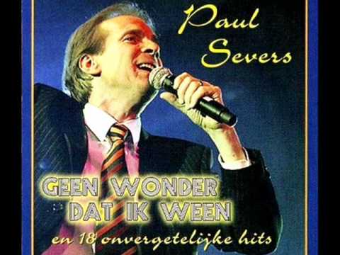 paul severs  geen wonder  dat ik ween
