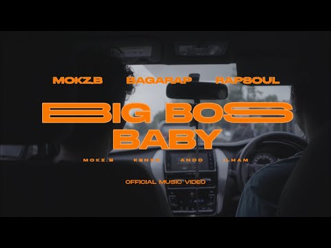 BIG BOSS BABY - MOKZ.B X BAGARAP X RAPSOUL (Official Music Video)