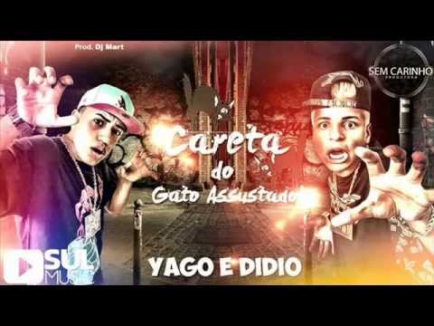 Mc Didio e Mc Yago - Careta Do Gato Assustado (Prod.DjMart) PRODUTORA SEM CARINHO