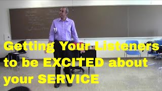 HOW DO YOU GET your LISTENERS TO BE EXCITED about your SERVICE OR PRODUCT?